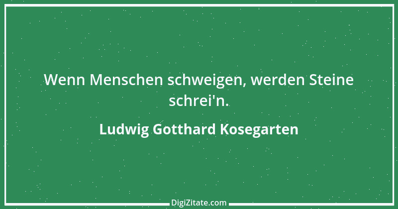 Zitat von Ludwig Gotthard Kosegarten 5