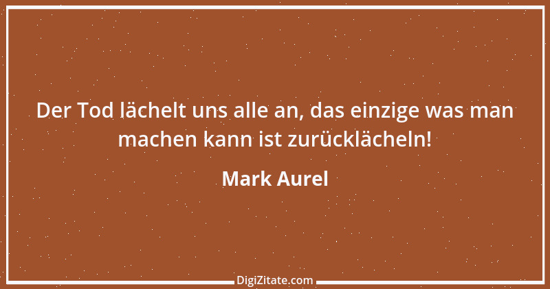 Zitat von Mark Aurel 253