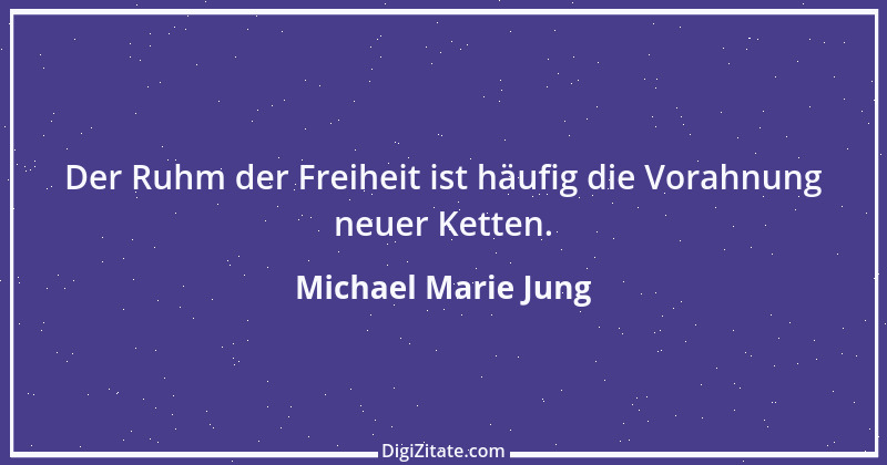 Zitat von Michael Marie Jung 63