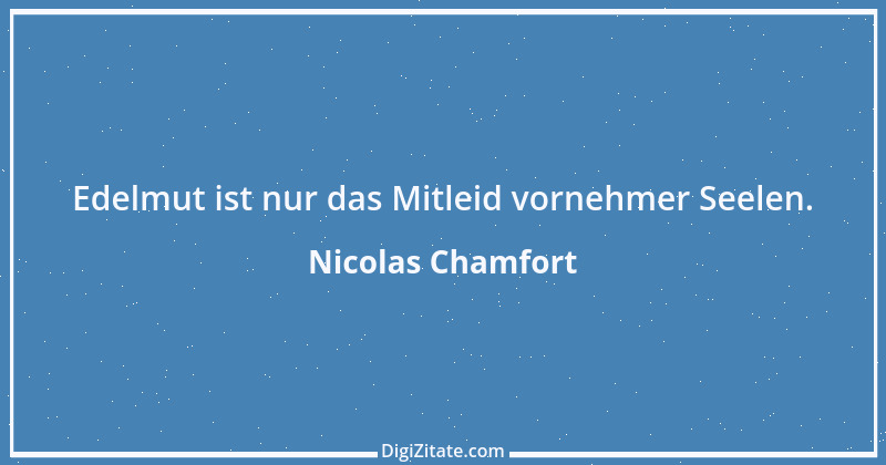 Zitat von Nicolas Chamfort 19