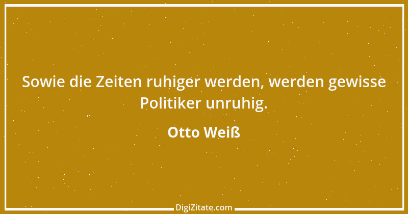 Zitat von Otto Weiß 365