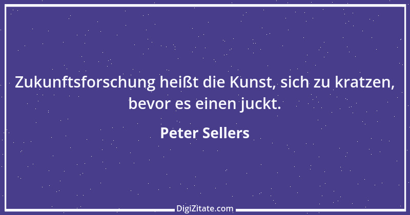 Zitat von Peter Sellers 6