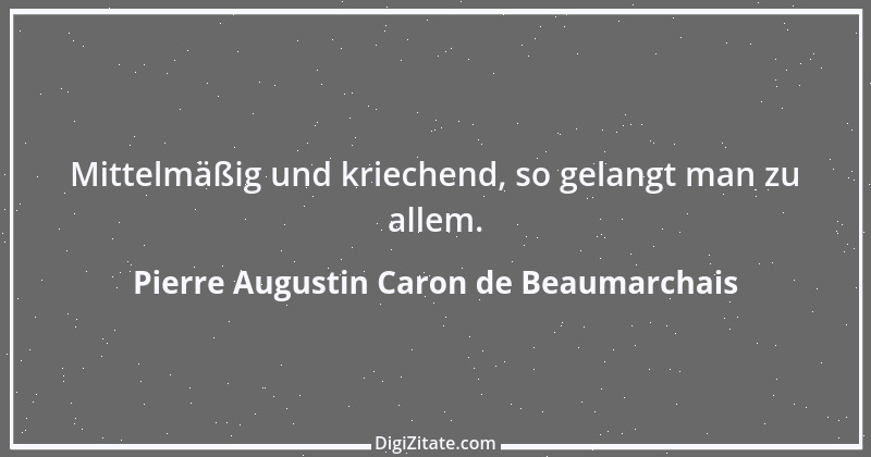 Zitat von Pierre Augustin Caron de Beaumarchais 8