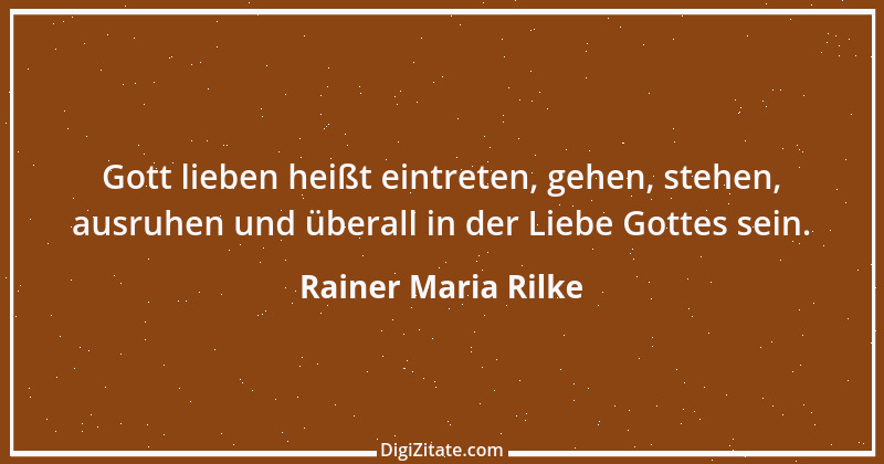 Zitat von Rainer Maria Rilke 41