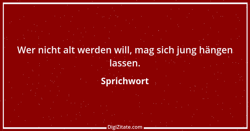 Zitat von Sprichwort 13488