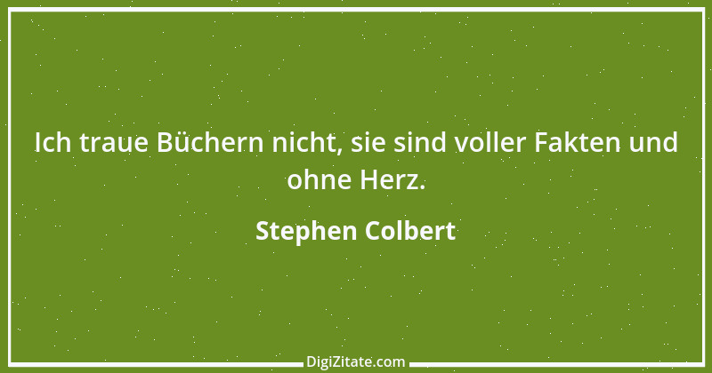 Zitat von Stephen Colbert 2