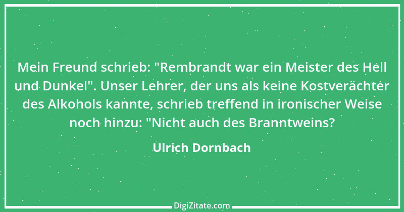 Zitat von Ulrich Dornbach 1