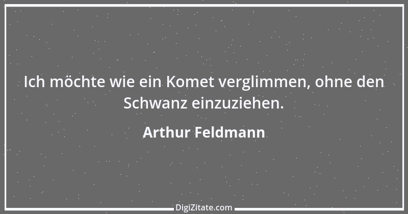 Zitat von Arthur Feldmann 5