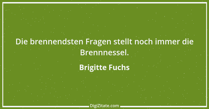 Zitat von Brigitte Fuchs 187