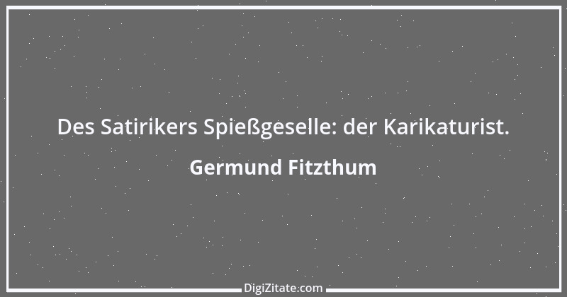 Zitat von Germund Fitzthum 18