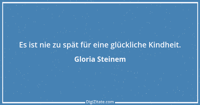 Zitat von Gloria Steinem 1