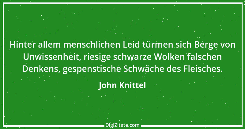 Zitat von John Knittel 73