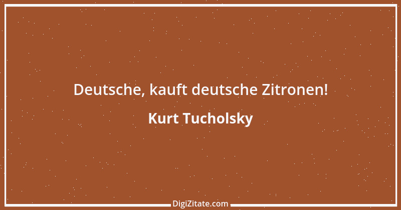 Zitat von Kurt Tucholsky 38