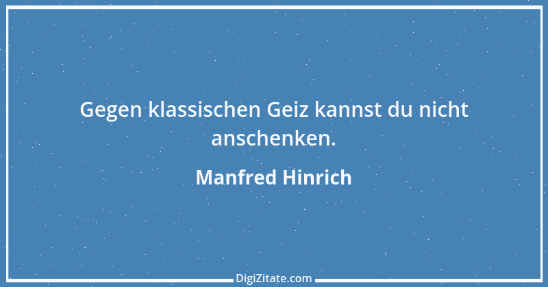 Zitat von Manfred Hinrich 2671