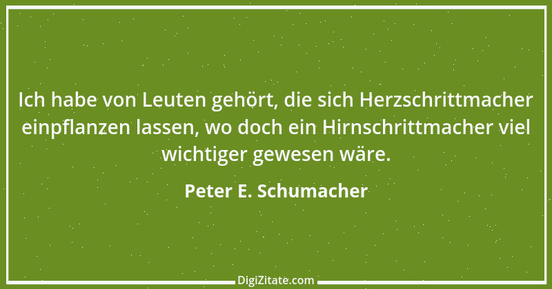 Zitat von Peter E. Schumacher 302