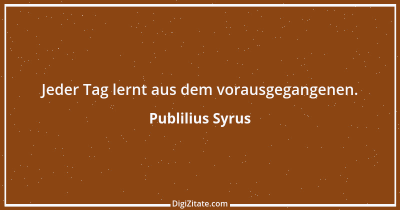 Zitat von Publilius Syrus 162