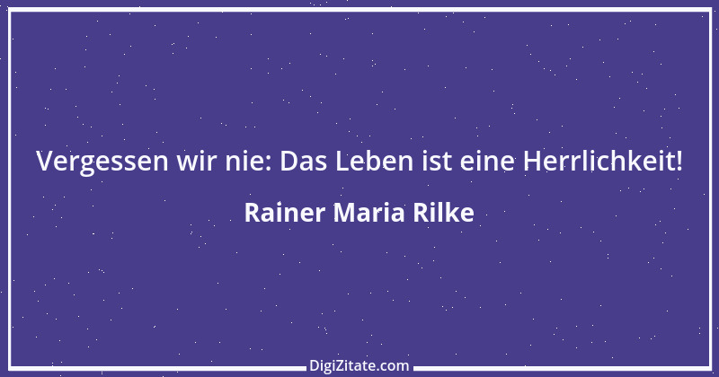 Zitat von Rainer Maria Rilke 42