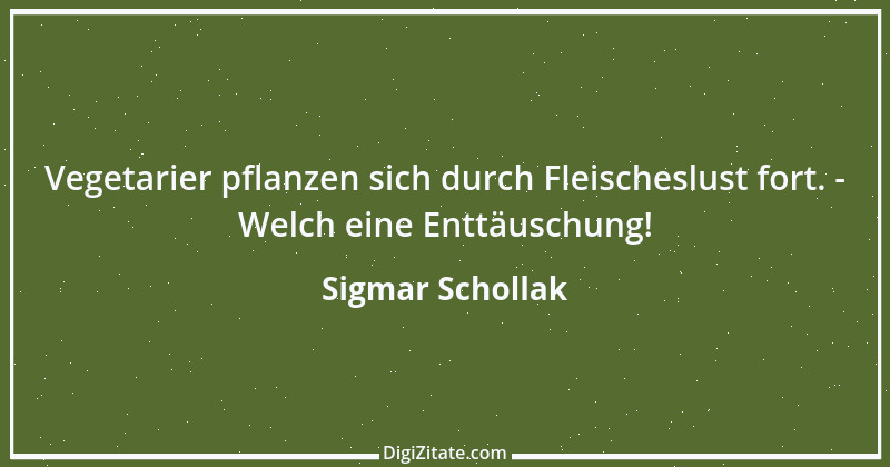 Zitat von Sigmar Schollak 5