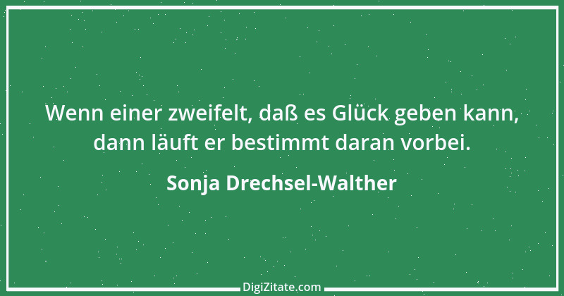 Zitat von Sonja Drechsel-Walther 5