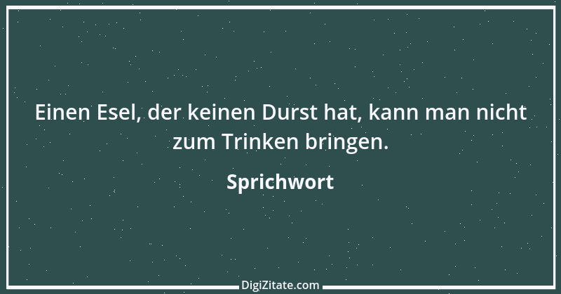 Zitat von Sprichwort 4489