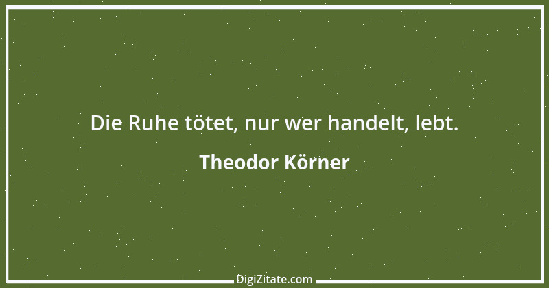 Zitat von Theodor Körner 44