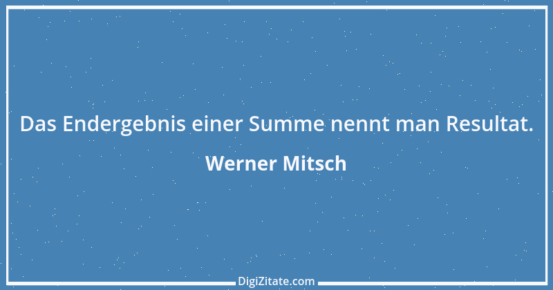 Zitat von Werner Mitsch 201