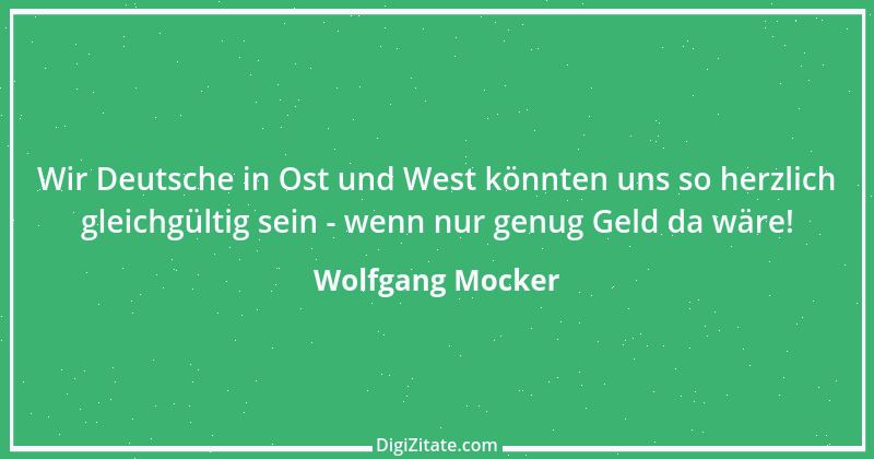 Zitat von Wolfgang Mocker 518