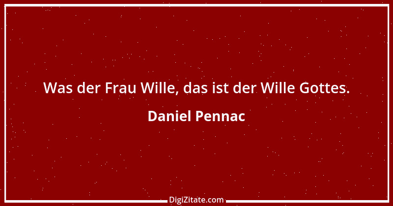 Zitat von Daniel Pennac 16