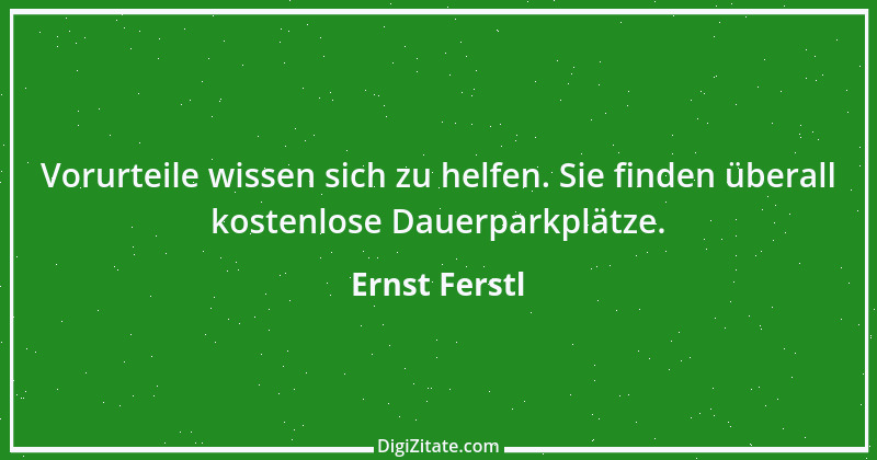 Zitat von Ernst Ferstl 939