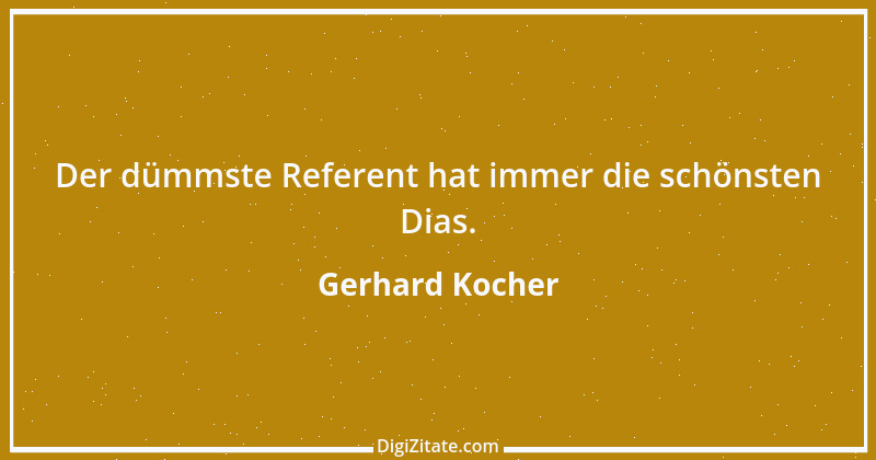 Zitat von Gerhard Kocher 7