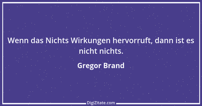 Zitat von Gregor Brand 388