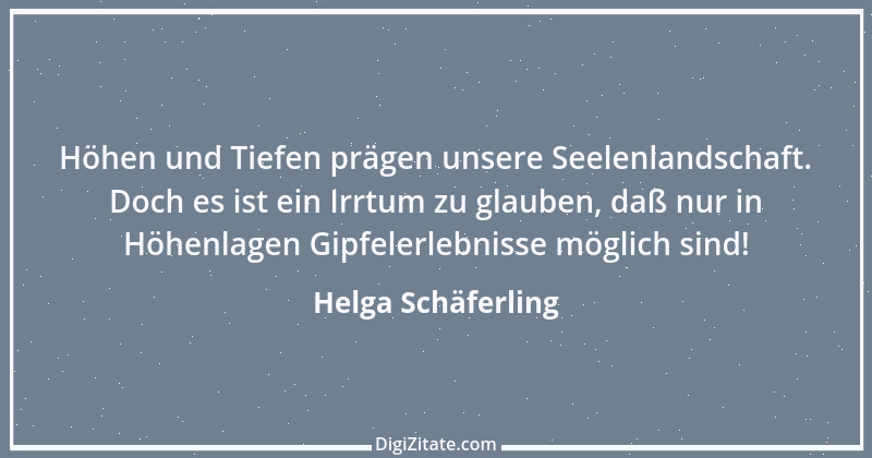 Zitat von Helga Schäferling 253