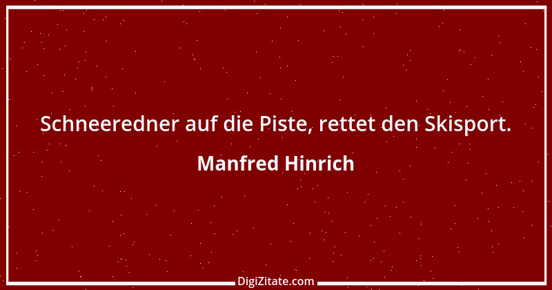 Zitat von Manfred Hinrich 2672