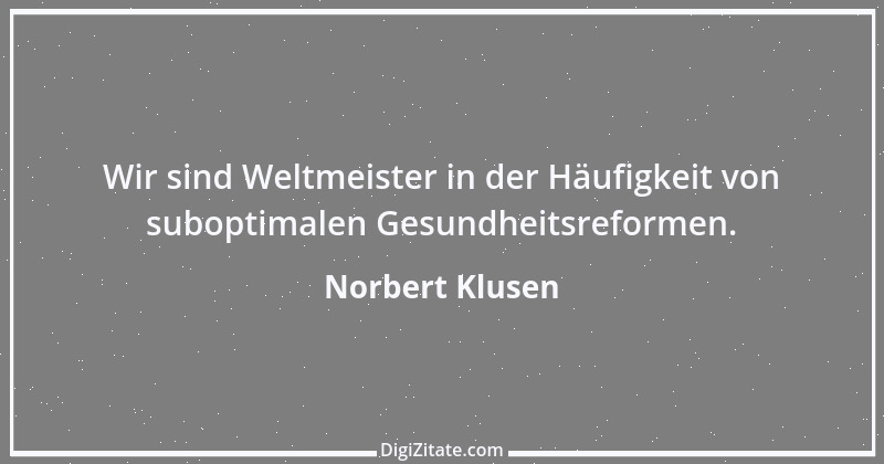 Zitat von Norbert Klusen 1