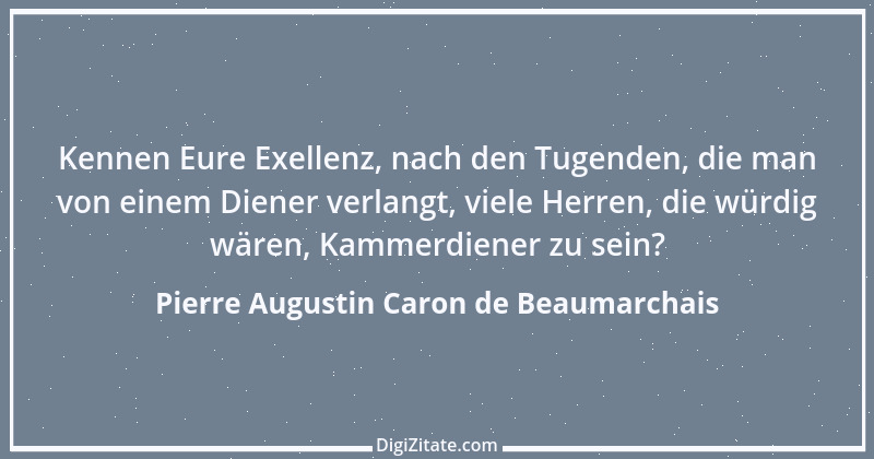 Zitat von Pierre Augustin Caron de Beaumarchais 10