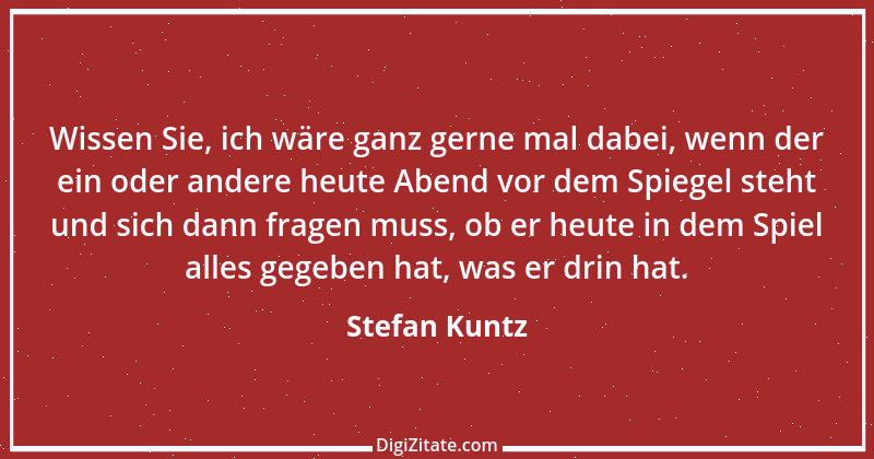 Zitat von Stefan Kuntz 1