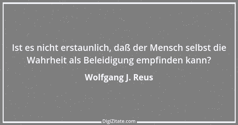 Zitat von Wolfgang J. Reus 1338