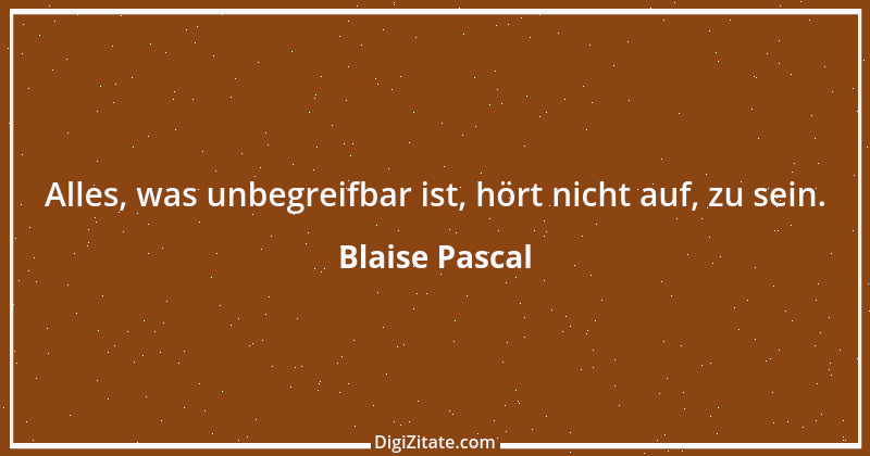 Zitat von Blaise Pascal 32