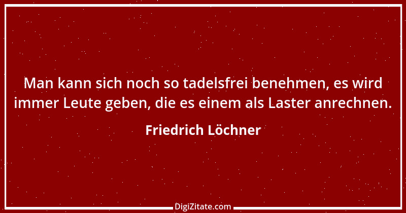 Zitat von Friedrich Löchner 51