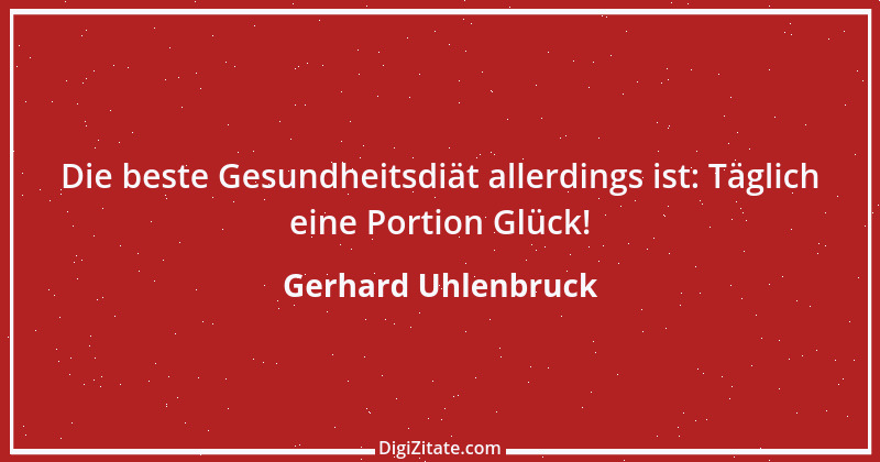 Zitat von Gerhard Uhlenbruck 319