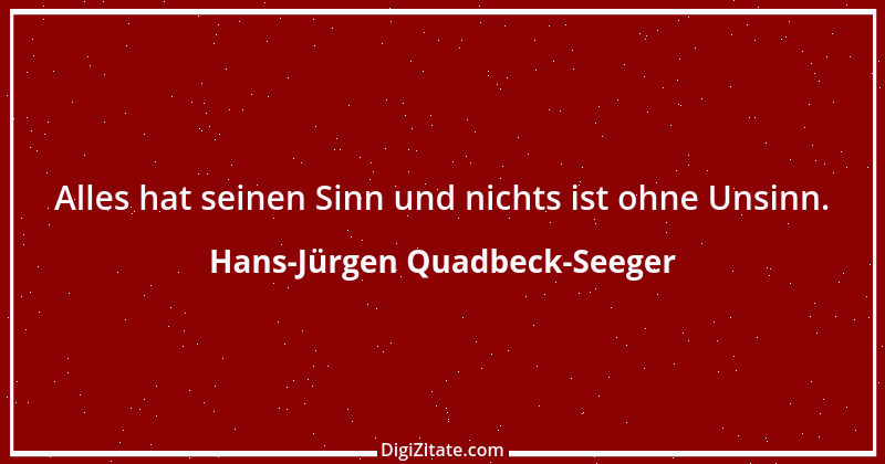 Zitat von Hans-Jürgen Quadbeck-Seeger 127