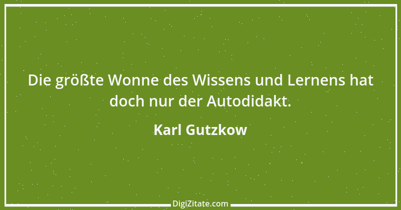 Zitat von Karl Gutzkow 80