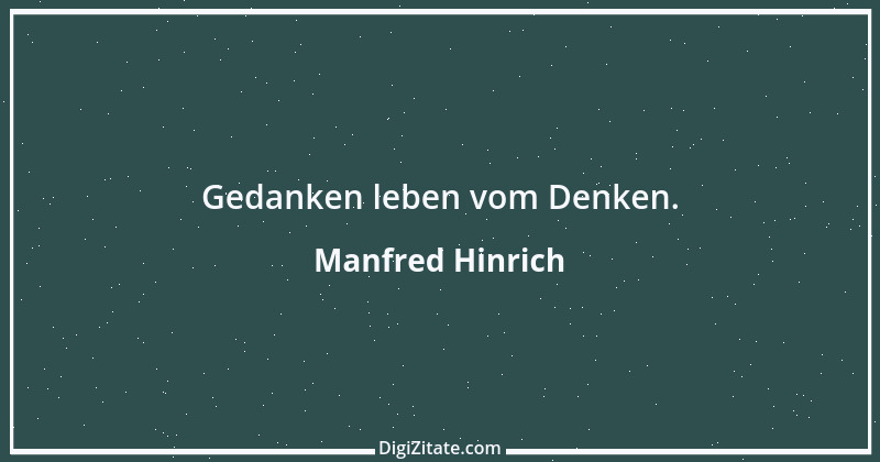 Zitat von Manfred Hinrich 3673