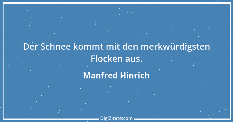 Zitat von Manfred Hinrich 673