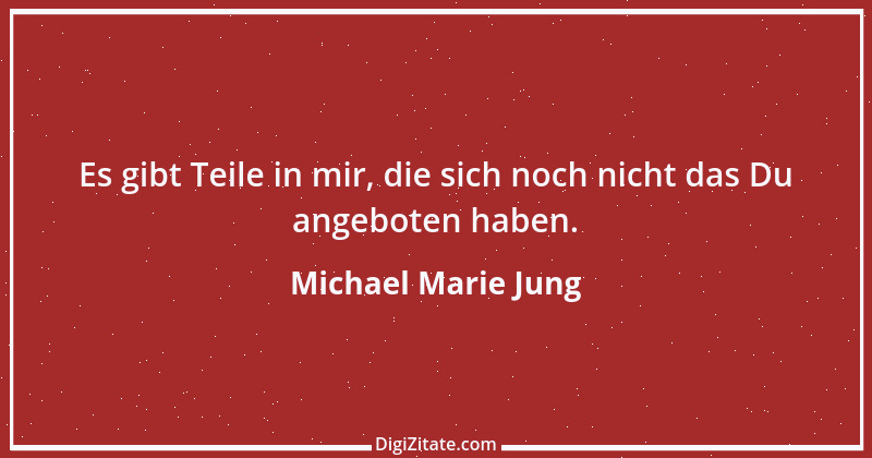 Zitat von Michael Marie Jung 66