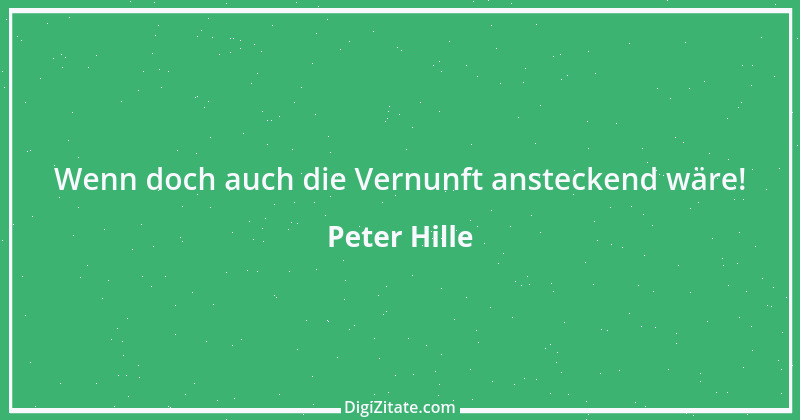 Zitat von Peter Hille 12