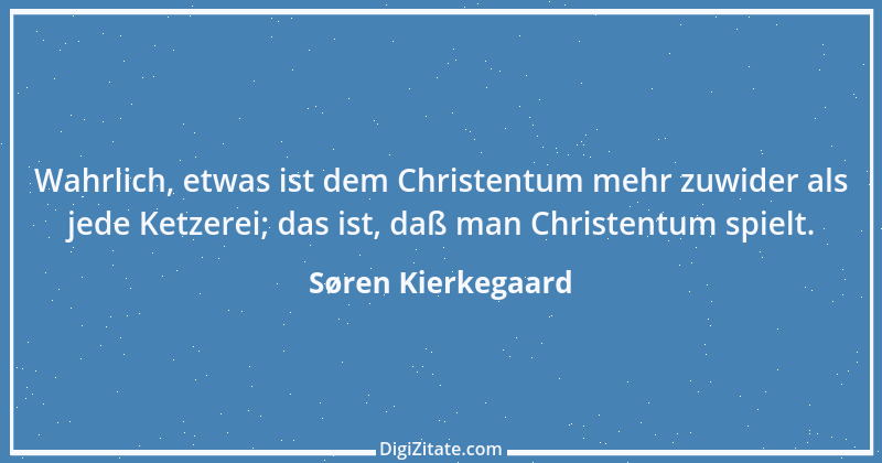 Zitat von Søren Kierkegaard 242