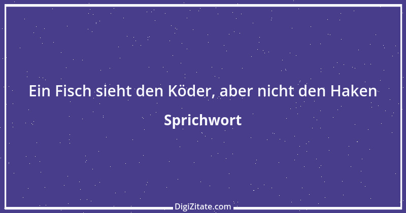 Zitat von Sprichwort 11491