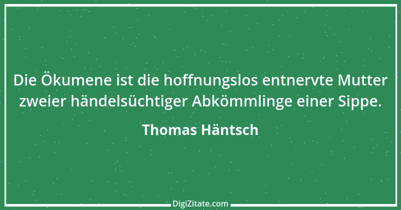 Zitat von Thomas Häntsch 74