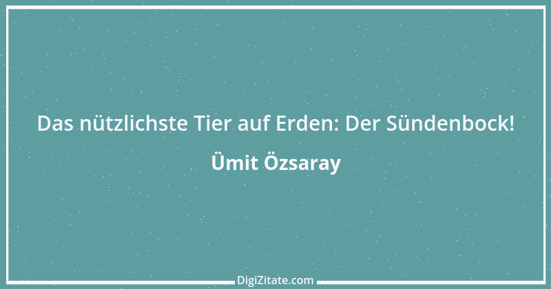 Zitat von Ümit Özsaray 29